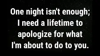 💌 One night isn't enough... current thoughts and feelings