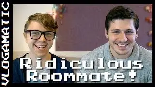 2.22: Ridiculous Roommate!