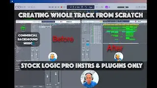 How to Make Commercial Background Music in Logic Pro from Scratch | Only Stock Plugins