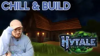 Chill & Build | Hytale [D&Eacute;COUVERTE]