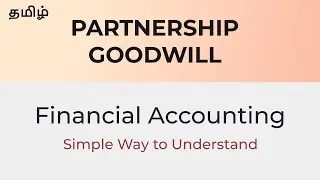 Partnership Goodwill Treatment | CMA Intermediate Financial Accounting Tamil