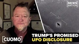 Trump&rsquo;s promised UFO disclosure a potential Pandora&rsquo;s Box: Whistleblower | CUOMO