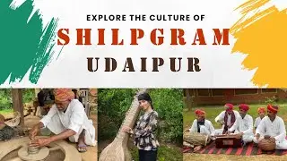 Shilpgram Udaipur , Rajasthan | places to visit in Udaipur || #shilpgram #udaipur #rajasthan #vlog