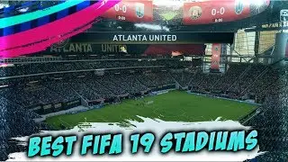 Best FIFA 19 Stadiums For ULTIMATE TEAM and CAREER MODE!!