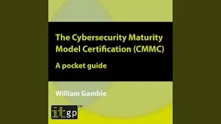 The Cybersecurity Maturity Model Certification (Cmmc) .3 & Chapter 2: Terms and Definitions.1 -...