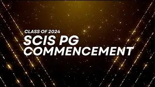 SCIS Commencement 2024 | Postgraduate