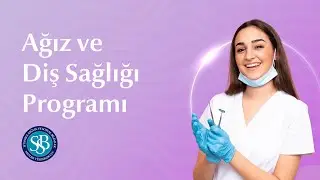 Ağız ve Diş Sağlığı Programı