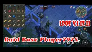 LDOE Raid Player7975 | Last Day on Earth v.1.17.11