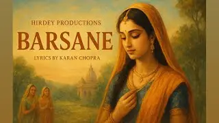 Barsane | Radha Rani Devotional Song | Hirdey Productions | Lyrics by Karan Chopra