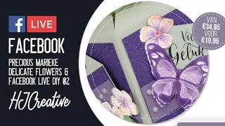 Facebook Live: Sneakpeak Precious Marieke - Delicate Flowers 💐