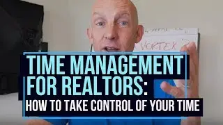 TIME MANAGEMENT FOR REALTORS: HOW TO TAKE CONTROL OF YOUR TIME - KEVIN WARD