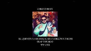 ILL QUENTIN x SARAMALACARA x DILLOM x T4ICHU Trap Type Beat - 
