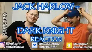 JACK HARLOW - DARK KNIGHT | (REACTION) | HAC & KEG