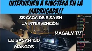 INTERVIENEN A KINGTEKA POR CONDUCIR BORRACHO!! MAGALY TV? TOMBOS QUERIAN 300 MANGOS CSM