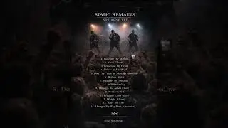 Static Remains - Not Done Yet: Full Album