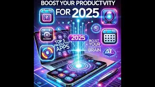 Top 5 Productivity apps 2025