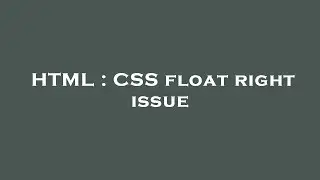 HTML : CSS float right issue