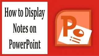 How to Display Notes on PowerPoint #13