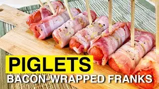 PIGLETS | BAKED BACON WRAPPED FRANKS | FINGER FOOD RECIPE