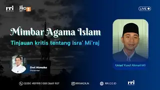 Mimbar Agama Islam - Tinjauan Kritis Tentang Isro' Mi'ro