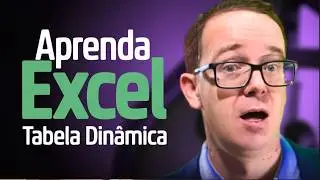 Como Aprender Excel e Criar Tabela Din&acirc;mica