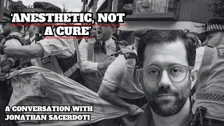 Britain Now: Protests, Policing, and the Line Between Speech and Incitement with Jonathan Sacerdoti