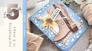 CARDMAKING IN 5 EASY STEPS | Papertrey Ink In Stitches: Cowboy Boot | Diecutting and Layering