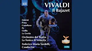Il Bajazet, RV 703 (Ed. Bernardo Ticci), Act III Scene 4: Aria. Barbaro traditor (Tamerlano)...