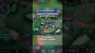 GAMEPLAY AGGRESSIVE AUTO TRIPLE KILL &mdash; TOP GLOBAL 41 FREDRIN 【SLARKK】