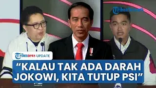 Pendiri PSI Blak-blakan: Kalau Tidak Dapat 'Darah' Keluarga Pak Jokowi, Kita Tutup PSI!