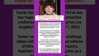 TikTok Influencer Tucker Genal Dead at 31 - What Happened?