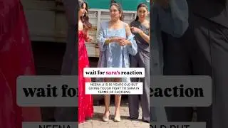 Sara was making fun of Neena Gupta&rsquo;s Dressing and clothes|Telling paps to click her #shorts #video