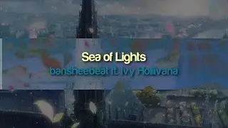 bansheebeat - Sea of Lights (feat. Ivy Hollivana) [Premiere]