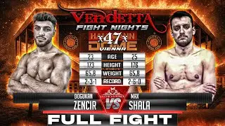 Dogukan Zencir VS Max Shala | Vendetta 47 | FULL FIGHT