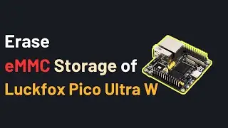 How to Erase eMMC Storage in Luckfox Pico Ultra W RV1106 Linux Micro Development Board | Linux SBC |