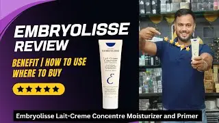 Embryolisse Moisturizer Review | Embryolisse lait creme concentre Price - Benefit and How to Use