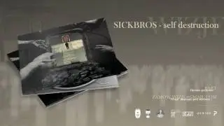SICKBROS - self destruction