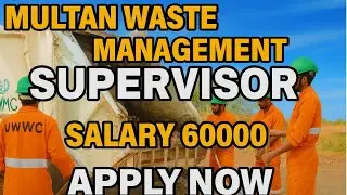 Multan Waste management company Supervisors jobs - Apply now