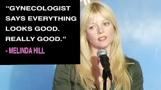 Everything Looks Good Down There | Melinda Hill | Chick Comedy