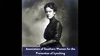 EOA Minute: Association of Southern Women for the Prevention of Lynching (March 2025)