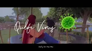 Qulfi Virus l Defy On The vioce l Comic Rap l Shameer x Slowed