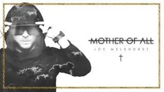 JOE MELENDREZ FEAT. KRISTIN FIRESTONE & KnuERA - MOTHER OF ALL