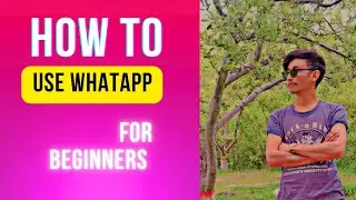 How To Use WhatsApp For Beginners 2023 | whatsApp ksy use kary |