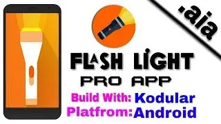 Premium Flashlight App Free AIA File | Auto Mode | Kodular | App Creator