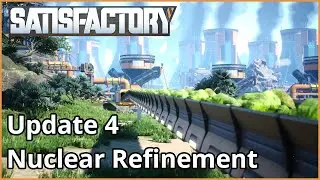 Update 4 Nuclear Refinement Teaser