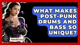 What Makes Post-punk Drums And Bass So Unique? - Goth Music Vault