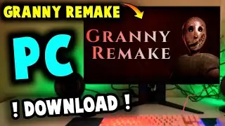 Granny Remake PC Download | How To Download Granny Remake Game On PC | Granny Remake Download PC