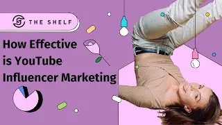 How Effective is YouTube Influencer Marketing?