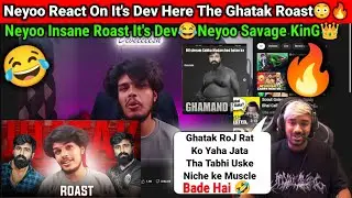 Neyoo React On It's Dev Here The Ghatak Roast😳Neyoo Starts Roasting it's Dev Here😂Neyoo Savage ?🔥