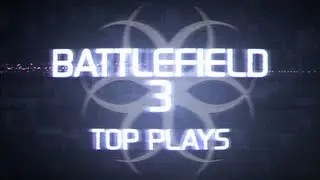 Hazard Cinema Top 10 Battlefield 3 Plays :: Episode 18